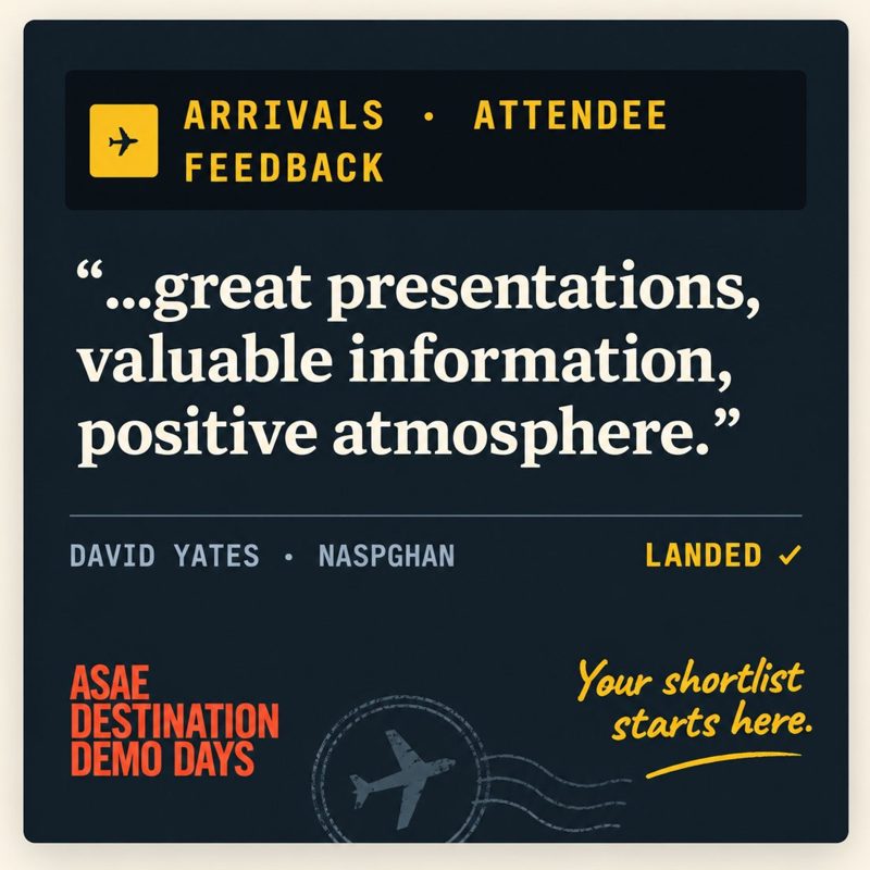 Arrivals board quote: Great presentations, valuable information, positive atmosphere. David Yates, NASPGHAN